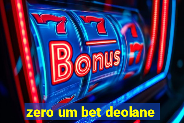 zero um bet deolane